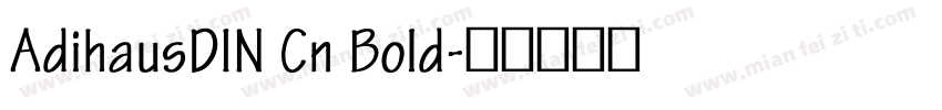 AdihausDIN Cn Bold字体转换